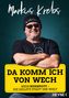 Markus Krebs: Da komm ich von wech!, Buch, Buch