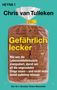 Chris van Tulleken: Gefährlich lecker, Buch