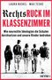 "Rechtsruck im Klassenzimmer - Wie neurechte Ideologien die Schulen durchsetzen und unsere Kinder bedrohen." Fünf Schüler von hinten., Buch