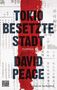 David Peace: Tokio Besetzte Stadt, Buch