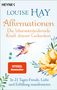 Louise Hay: Affirmationen - Die lebensverändernde Kraft deiner Gedanken, Buch