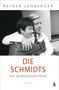 Reiner Lehberger: Die Schmidts. Ein Jahrhundertpaar, Buch, Buch