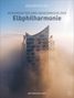 Joachim Mischke: Geschichten und Geheimnisse der Elbphilharmonie, Buch