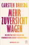 Carsten Brosda: Mehr Zuversicht wagen, Buch