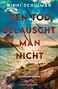 Ninni Schulman: Den Tod belauscht man nicht, Buch