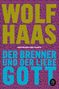 Wolf Haas: Der Brenner und der liebe Gott, Buch