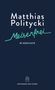 Matthias Politycki: Meisenfrei, Buch