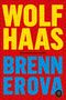 "WOLF HAAS" und "BRENNEROVA" in großen Buchstaben. Roter Hintergrund mit geometrischem Muster in Gelb und Blau., Buch