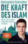 „Constantin Schreiber - DIE KRAFT DES ISLAM: Wie wir auf ein neues islamisches Zeitalter zusteuern“ mit einem Porträt eines Mannes und einer Moschee-Silhouette im Hintergrund., Buch