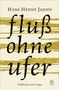 Hans Henny Jahnn: Fluss ohne Ufer, Buch