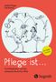André Fringer: Pflege ist ..., Buch, Buch