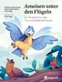 „Ameisen unter den Flügeln“ ist ein Kinderbuch über Tics und Selbstvertrauen. Drei bunte Vögel sitzen auf Ästen., Buch