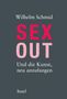 Wilhelm Schmid: Sexout, Buch, Buch