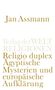 Jan Assmann, Verlag der Weltreligionen, Religio duplex, Ägyptische Mysterien und europäische Aufklärung.