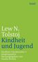 Leo N. Tolstoi: Kindheit. Knabenalter. Jünglingsjahre, Buch, Buch