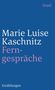 Marie Luise Kaschnitz: Ferngespräche, Buch, Buch
