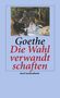 Johann Wolfgang von Goethe: Goethe, J: Wahlverwandtschaften, Buch