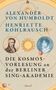 Alexander Von Humboldt: Die Kosmos-Vorlesung an der Berliner Sing-Akademie, Buch, Buch