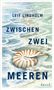 Leif Lindholm: Zwischen zwei Meeren, Buch