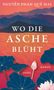 Nguyen Phan Que Mai: Wo die Asche blüht, Buch