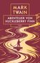 "MARK TWAIN, ABENTEUER VON HUCKLEBERRY FINN, INSEL." Illustration: Junge auf einem Floß auf einem gewundenen Fluss., Buch