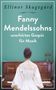 Ellinor Skagegård: Fanny Mendelssohns unerhörtes Gespür für Musik, Buch