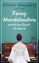 Der Text beschreibt "Fanny Mendelssohns unerhörtes Gespür für Musik". Eine Frau im Kleid steht vor einem Klavier., Buch