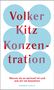 Volker Kitz: Konzentration, Buch