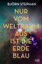 Björn Stephan: Nur vom Weltraum aus ist die Erde blau, Buch