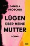 Daniela Dröscher: Lügen über meine Mutter, Buch