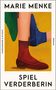 "Marie Menke, Spielverderberin" steht auf einem Buchcover. Illustration: Beine in grünen, roten und blauen Schuhen., Buch
