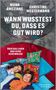 Oben steht in großen Buchstaben: "WANN WUSSTEST DU, DASS ES GUT WIRD?" Zwei Frauen liegen auf bunten Kissen., Buch