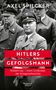 AXEL SPILCKER, HITLERS GEFOLGSMANN, Robert Ley – mein Großvater, der Kriegsverbrecher. Ein schwarz-weiß Foto in Uniformen., Buch