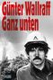 „Günter Wallraff Ganz unten.“ Ein Mann mit Helm, Hintergrund aus Bäumen und Schornstein. Links unten „KiWi“.