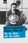 Bernt Engelmann: Ihr da oben, wir da unten, Buch, Buch