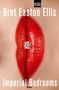 Bret Easton Ellis: Imperial Bedrooms, Buch, Buch