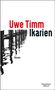 Uwe Timm: Ikarien, Buch