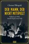 Christof Weigold: Der Mann, der nicht mitspielt, Buch