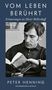 Peter Henning: Vom Leben berührt, Buch, Buch