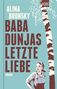 Alina Bronsky: Baba Dunjas letzte Liebe, Buch