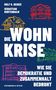 „WOHNKRITISE: WIE SIE DEMOKRATIE UND ZUSAMMENHALT BEDROHT“. Autoren: Rolf G. Heinze, Sebastian Kurtenbach. Skizzen von Gebäuden., Buch