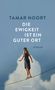 Tamar Noort: Die Ewigkeit ist ein guter Ort, Buch