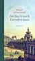 Ralf Günther: Als Bach nach Dresden kam (Restauflage*), Buch, Buch