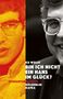 Kd Wolff: "Bin ich nicht ein Hans im Glück?", Buch