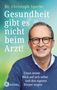 Christoph Specht: Gesundheit gibt es nicht beim Arzt!, Buch