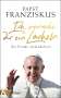 Papst Franziskus: Ich wünsche dir ein Lächeln, Buch