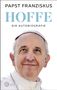 Papst Franziskus: Hoffe, Buch