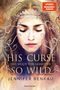 Jennifer Benkau: Das Reich der Schatten, Band 2: His Curse So Wild, Buch