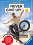 Chris Böhm - NEVER GIVE UP! mit Smiley und Siegessymbol. BMX-Stunt vor urbanem Hintergrund mit Dom und Brücke., Buch