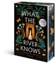 Isabel Ibañez: What the River Knows. Geheimnisse des Nil, Band 1 (Knisternde historische Romantasy | Limitierte Auflage mit Farbschnitt), Buch